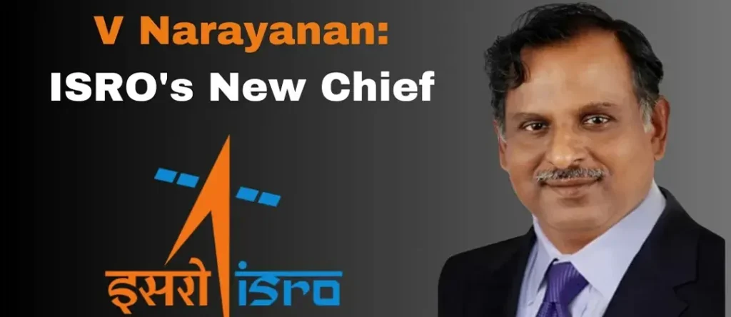 ISRO Chief Dr. V Narayanan