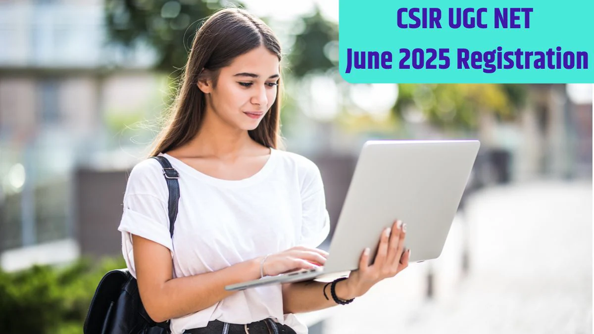 CSIR UGC NET 2025: सीएसआईआर यूजीसी नेट की बंद होने वाली है रजिस्ट्रेश विंडो, जाने आवेदन करने का तरीका